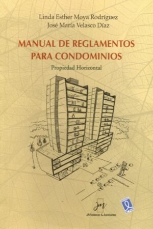 MANUAL DE REGLAMENTOS PARA CONDOMINIOS. PROPIEDAD HORIZONTAL
