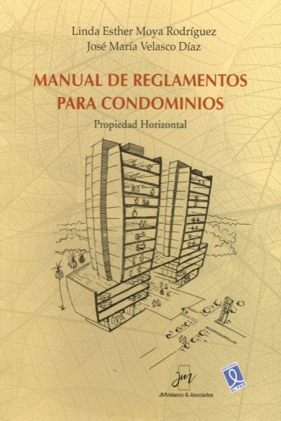 MANUAL DE REGLAMENTOS PARA CONDOMINIOS. PROPIEDAD HORIZONTAL