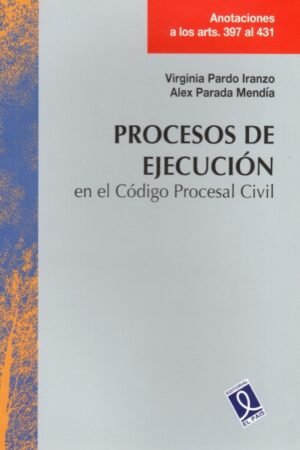 PROCESOS DE EJECUCIÓN. EN EL CÓDIGO PROCESAL CIVIL