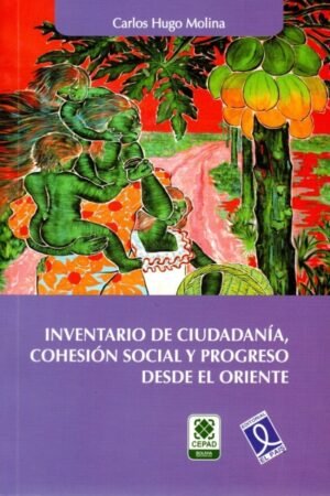 INVENTARIO DE CIUDADANIA COHESION SOCIAL Y PROGRESO DESDE EL ORIENTE