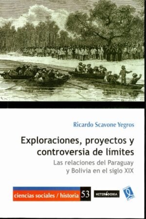 EXPLORACIONES PROYECTOS Y CONTROVERSIA DE LIMITES