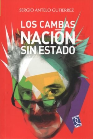 LOS CAMBAS NACIÓN SIN ESTADO