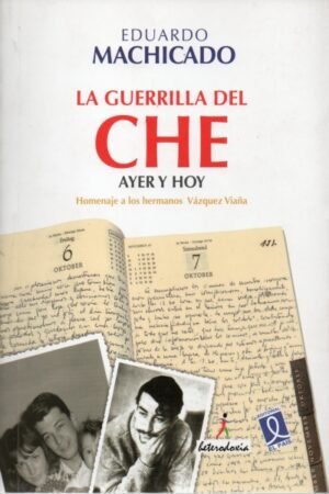 GUERRILLA DEL CHE AYER Y HOY