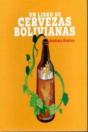 UN LIBRO DE CERVEZAS BOLIVIANAS