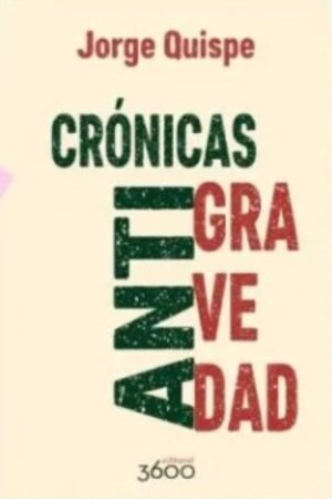 CRONICAS ANTIGRAVEDAD