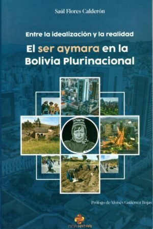 SER AYMARA EN LA BOLIVIA PLURINACIONAL EL