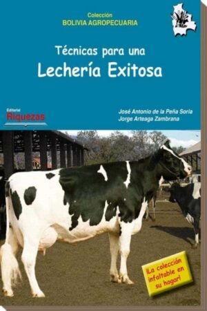 TECNICAS PARA UNA LECHERIA EXITOSA
