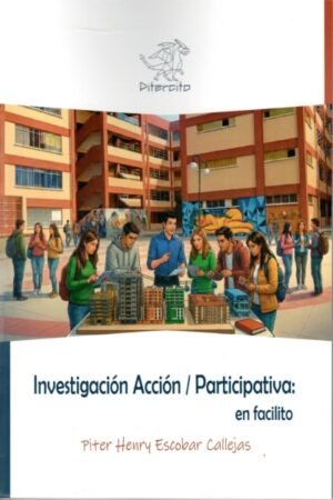 INVESTIGACION ACCION/ PARTICIPATIVA: EN FACILITO