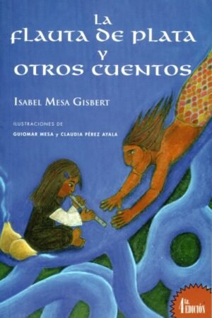 LA FLAUTA DE PLATA Y OTROS CUENTOS