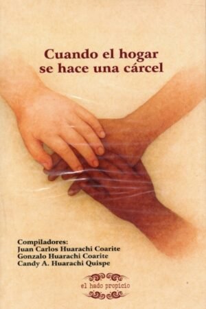 CUANDO EL HOGAR SE HACE UNA CÁRCEL