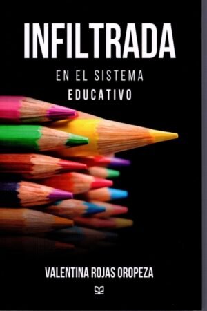 INFILTRADA EN EL SISTEMA EDUCATIVO
