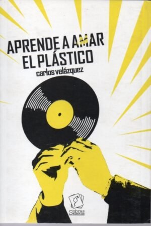 APRENDE A AMAR EL PLASTICO