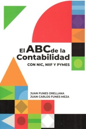 EL ABC DE LA CONTABILIDAD CON NIC NIIF Y PYMES