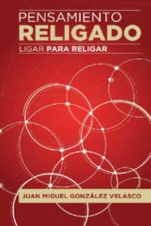 PENSAMIENTO RELIGADO LIGAR PARA RELIGAR