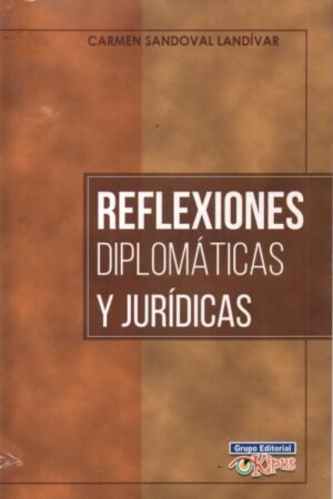REFLEXIONES DIPLOMATICAS Y JURIDICAS