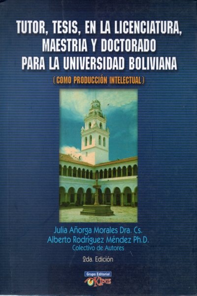 TUTOR TESIS EN LA LICENCIATURA MAESTRIA Y DOCTORADO PARA LA UNIVERSIDAD BOLIVIANA