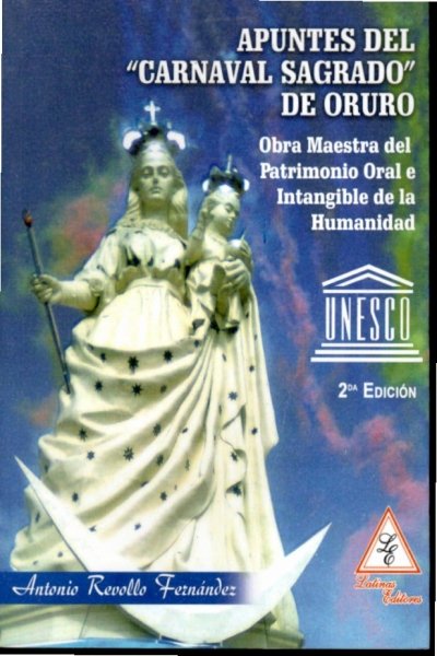 APUNTES DEL CARNAVAL SAGRADO" DE ORURO 2DA EDICION"