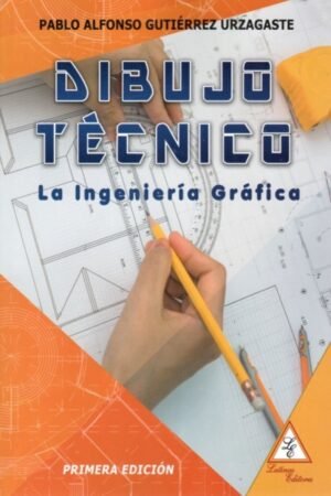DIBUJO TECNICO LA INGENIERIA GRAFICA