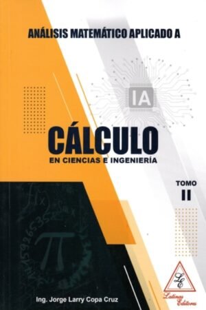 ANALISIS MATEMATICO APLICADO A CALCULO EN CIENCIAS E INGENIERIA TOMO II