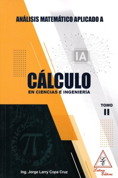 ANALISIS MATEMATICO APLICADO A CALCULO EN CIENCIAS E INGENIERIA TOMO II