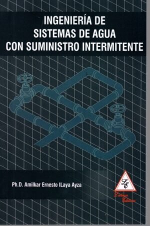 INGENIERIA DE SISTEMAS DE AGUA CON SUMINISTRO INTERMITENTE