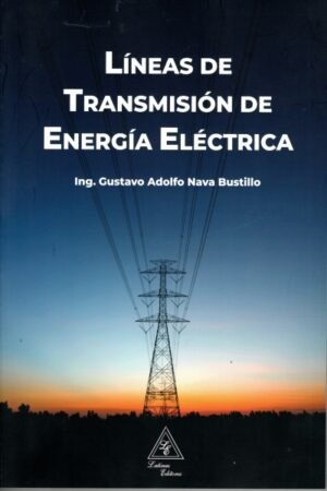 LINEAS DE TRANSMISION DE ENERGIA ELECTRICA