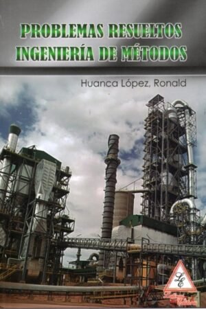 PROBLEMAS RESUELTOS INGENIERIA DE METODOS
