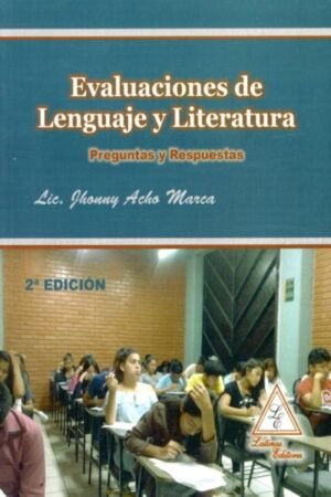 EVALUACIONES DE LENGUAJE Y LITERATURA. PREGUNTAS Y RESPUESTAS