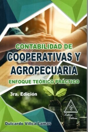 CONTABILIDAD DE COOPERATIVAS Y AGROPECUARIA ENFOQUE TEORICO PRACTICO