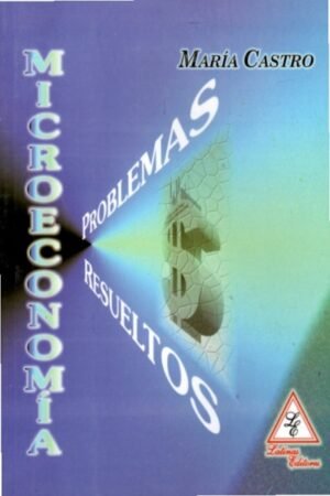 MICROECONOMIA PROBLEMAS RESUELTOS