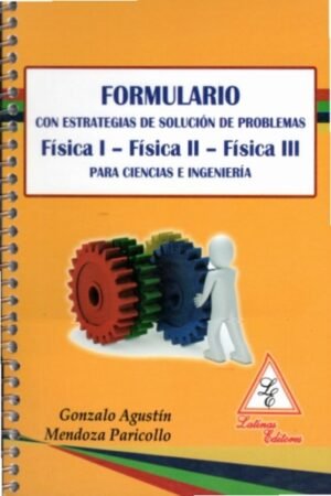FORMULARIO CON ESTRATEGIAS DE SOLUCION DE PROBLEMAS FISICA