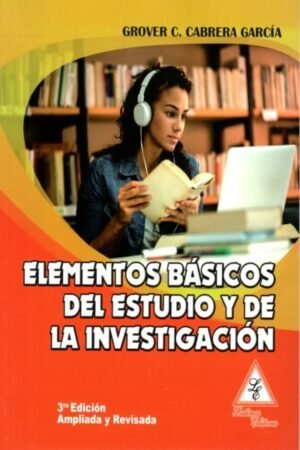 ELEMENTOS BASICOS DEL ESTUDIO Y DE LA INVESTIGACION 3RA EDICION