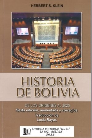 HISTORIA DE BOLIVIA DE LOS ORIGENES AL 2020