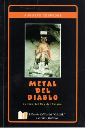 METAL DEL DIABLO. LA VIDA DEL REY DEL ESTAÑO