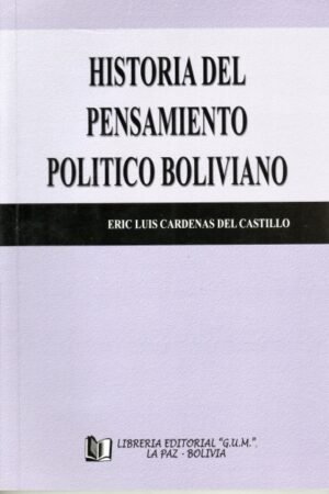 HISTORIA DEL PENSAMIENTO POLITICO BOLIVIANO