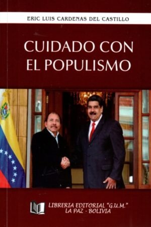 CUIDADO CON EL POPULISMO