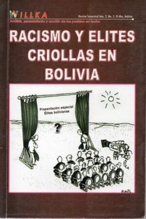 RACISMO Y ELITES CRIOLLAS EN BOLIVIA