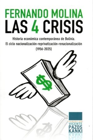 4 CRISIS HISTORIA ECÓNOMICA CONTEMPORANEA DE BOLIVIA LAS