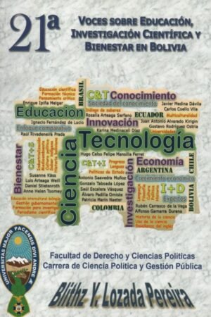 21ª VOCES SOBRE EDUCACION INVESTIGACION CIENTIFICA Y BIENESTAR EN BOLIVIA