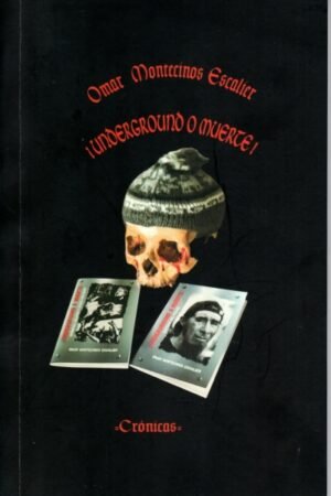 ¡UNDERGROUND O MUERTE!