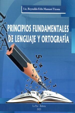 PRINCIPIOS FUNDAMENTALES DE LENGUAJE Y ORTOGRAFIA