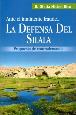 ANTE EL INMINENTE FRAUDE...LA DEFENSA DEL SILALA. PROPUESTA DE CONTRADEMANDA