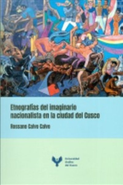 ETNOGRAFIAS DEL IMAGINARIO NACIONALISTA EN LA CIUDAD DEL CUSCO