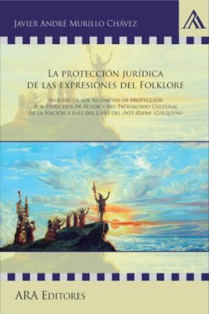 PROTECCION JURIDICA DE LAS EXPRESIONES DEL FOLKLORE LA