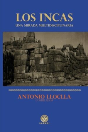 INCAS. UNA MIRADA MULTIDISCIPLINARIA UNA