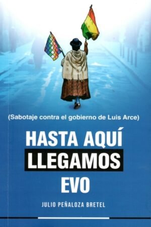 HASTA AQUI LLEGAMOS EVO