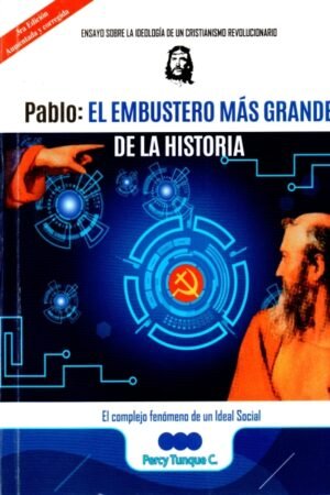 PABLO: EL EMBUSTERO MAS GRANDE DE LA HISTORIA