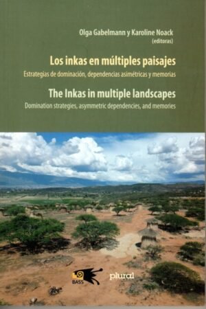 LOS INKAS EN MULTIPLES PAISAJES