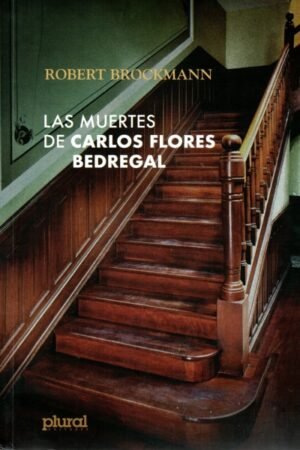 MUERTES DE CARLOS FLORES BEDREGAL LAS