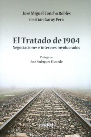 TRATADO DE 1904 EL. NEGOCIACIONES E INTERESES INVOLUCRADOS